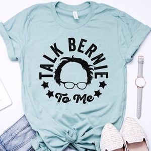 Talk Bernie To Me Bernie Sanders 2020 Unisex Tee